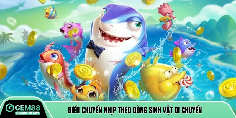 Biến chuyển nhịp theo dòng sinh vật di chuyển