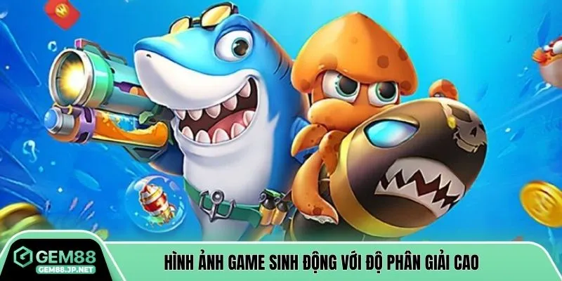Hình ảnh game sinh động với độ phân giải cao