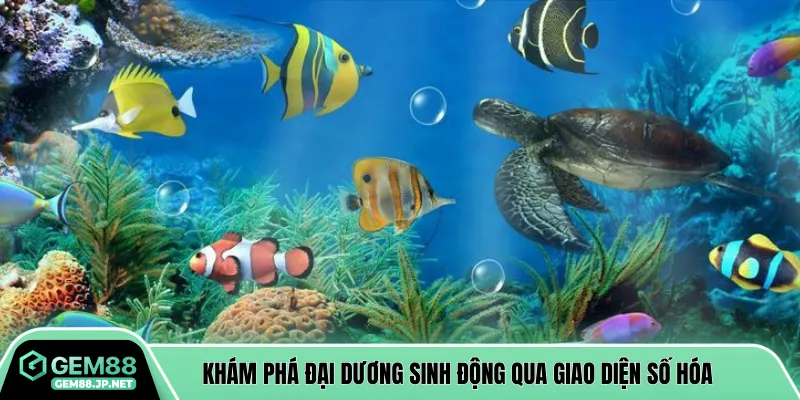Khám phá đại dương sinh động qua giao diện số hóa