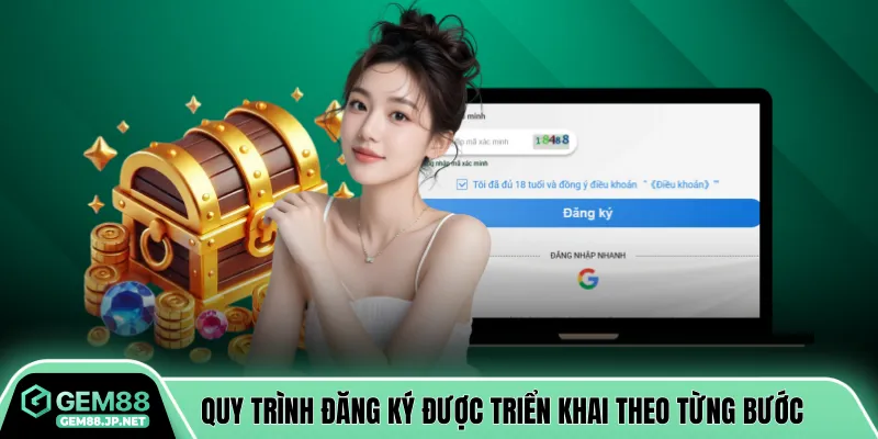 Quy trình đăng ký được triển khai theo từng bước